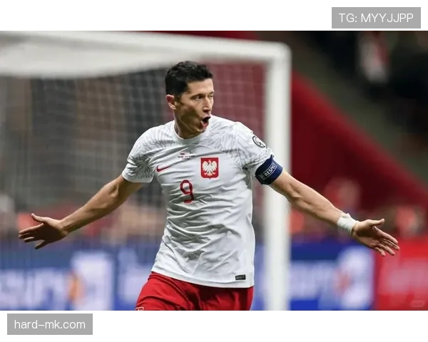 莱万多夫斯基状态回暖，关键进球助波兰队闪耀赛场